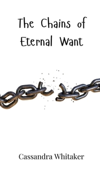 The Chains of Eternal Want