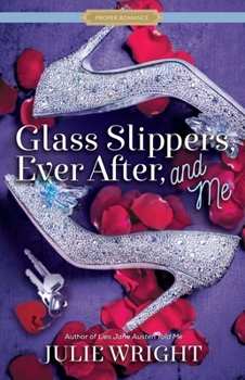 Paperback Glass Slippers, Ever After, and Me Book