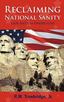 Paperback Reclaiming National Sanity: Our Nation Under God Book