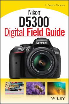 Paperback Nikon D5300 Digital Field Guide Book