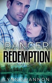 Ranger Redemption - Book #2 of the Texas Ranger Heroes