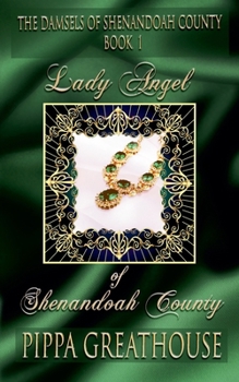 Lady Angel of Shenandoah County (The Damsels of Shenandoah County)