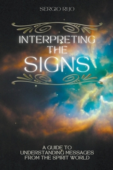 Paperback Interpreting the Signs: A Guide to Understanding Messages from the Spirit World Book