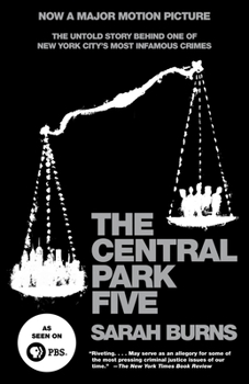 Paperback The Central Park Five: The Untold Story Behind One of New York City's Most Infamous Crimes Book