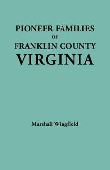 Paperback Pioneer Families of Franklin County, Virginia Book