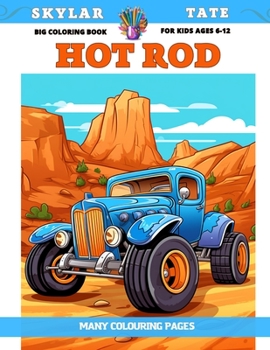 Paperback Big Coloring Book for kids Ages 6-12 - Hot Rod - Many colouring pages Book