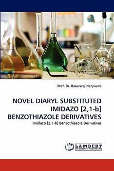 Paperback Novel Diaryl Substituted Imidazo [2,1-B] Benzothiazole Derivatives Book