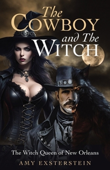Paperback The Cowboy and The Witch: The Witch Queen of New Orleans Book
