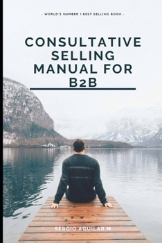 Paperback Consultative Selling Manual for B2B Book