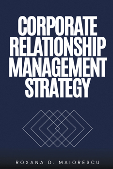 Paperback Corporate Relationship Management Strategy Book