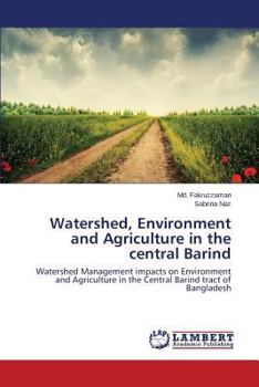 Paperback Watershed, Environment and Agriculture in the central Barind Book