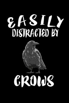 Paperback Easily Distracted By Crows: Animal Nature Collection Book