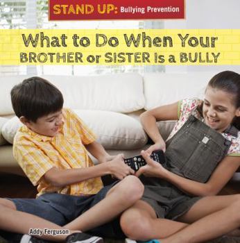 Paperback What to Do When Your Brother or Sister Is a Bully Book