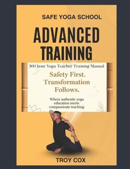 Paperback Safe Yoga School Advanced Studies: 300 Hour Yoga Training Manual Book
