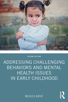 Paperback Addressing Challenging Behaviors and Mental Health Issues in Early Childhood Book