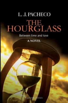 Paperback The Hourglass: Between Time and Love Book