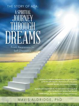 Paperback The Story of ADA: A Spiritual Journey Through Dreams: From Awareness to Self-Discovery Book