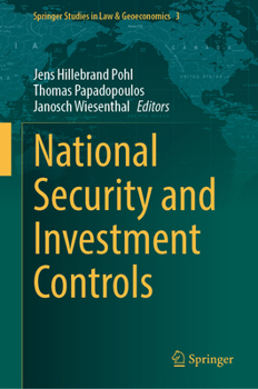 National Security and Investment Controls (Springer Studies in Law & Geoeconomics, 3)