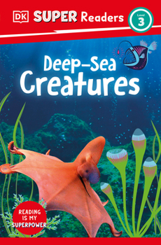 Paperback DK Super Readers Level 3 Deep-Sea Creatures Book