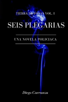 Paperback Tierra de Fosas I: Seis Plegarias [Spanish] Book
