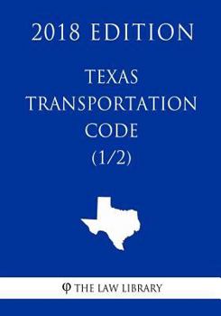 Paperback Texas Transportation Code (1/2) (2018 Edition) Book