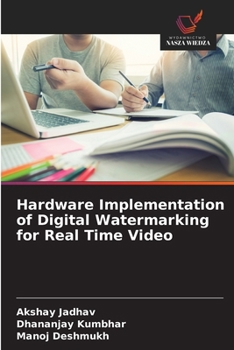 Paperback Hardware Implementation of Digital Watermarking for Real Time Video [Polish] Book