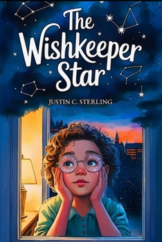 Paperback The Wishkeeper Star: A Middle Grade Sci-Fi STEM Star Discovery Adventure for Ages 8-12 Book
