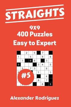 Straights Puzzles 9x9 - Easy to Expert 400 vol. 5