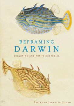 Paperback Reframing Darwin: Evolution and Art in Australia Book