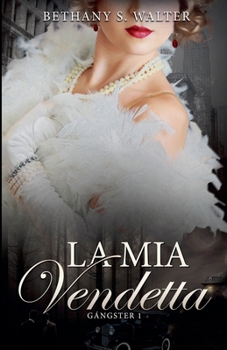 La Mia Vendetta (Gansters) (Spanish Edition)