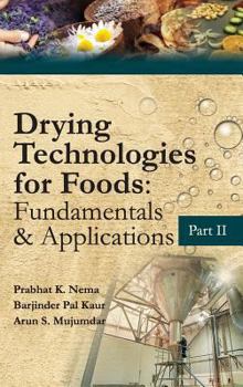 Hardcover Drying Technologies for Foods: Fundamentals and Applications: Part-II Book
