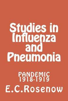 Paperback Studies in Influenza and Pneumonia: Pandemic 1918-1919 Book