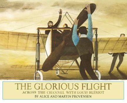 Hardcover The Glorious Flight: Across the Channel with Louis Bleriot Book