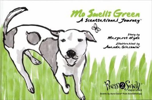 Hardcover Mo Smells Green: A Scentsational Journey Book