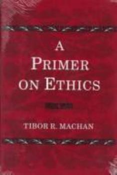 Hardcover A Primer on Ethics Book