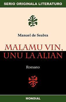 Paperback Malamu Vin, Unu La Alian (Originala Romano En Esperanto) [Esperanto] Book