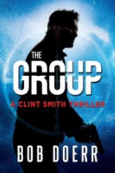 Paperback The Group: (A Clint Smith Thriller Book 2) Book