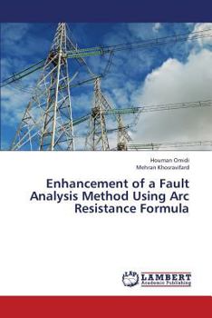 Paperback Enhancement of a Fault Analysis Method Using ARC Resistance Formula Book