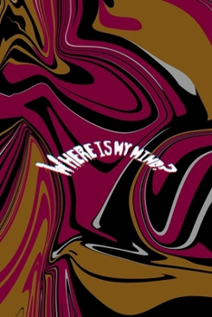 Paperback Where Is My Mind?: All Purpose 6x9 Blank Lined Notebook Journal Way Better Than A Card Trendy Unique Gift Color Texture Psychedelic Book