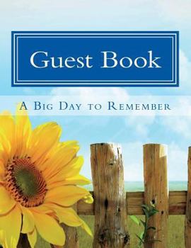 Guest Book a Big Day to Remember: 630 Pages, Large Print 16,929  Signature/Note Spaces (Volume 1)
