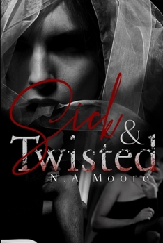 Paperback Sick & Twisted: A Novella Book