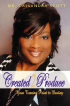 Paperback Created2Produce: Your Turning Point to Destiny Book
