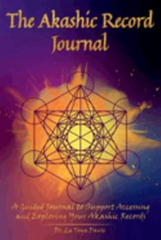 Paperback The Akashic Record Journal: A Guided Journal to Support Accessing and Exploring Your Akashic Records Book