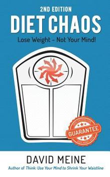 Paperback Diet Chaos: Lose Weight - Not Your Mind Book