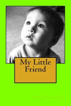 My Little Friend: Homeschool Primer. Children Love Rhymes, Sounds, and Imagining Their Favorite Stories. with This Book the Child Is the Illustrator, and the Words Dance with Rhythm. They'll Learn Tha