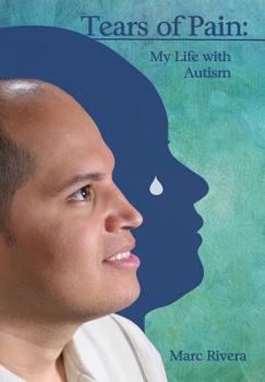 Hardcover Tears of Pain: My Life with Autism Book