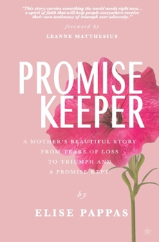 Paperback Promise Keeper: A Mother's beautiful story from tears of loss, to triumph and a promise kept. Book