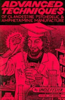 Paperback Advanced Techniques of Clandestine Psychedelic & Amphetamine Manufacture Book