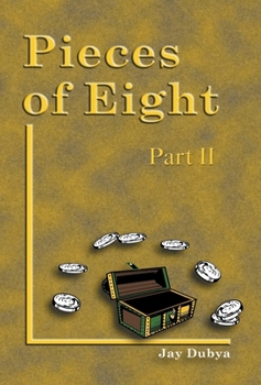 Pieces of Eight, Part II