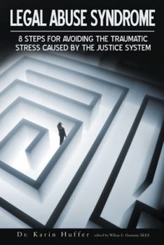 Paperback Legal Abuse Syndrome: 8 Steps for Avoiding the Traumatic Stress Caused by the Justice System Book